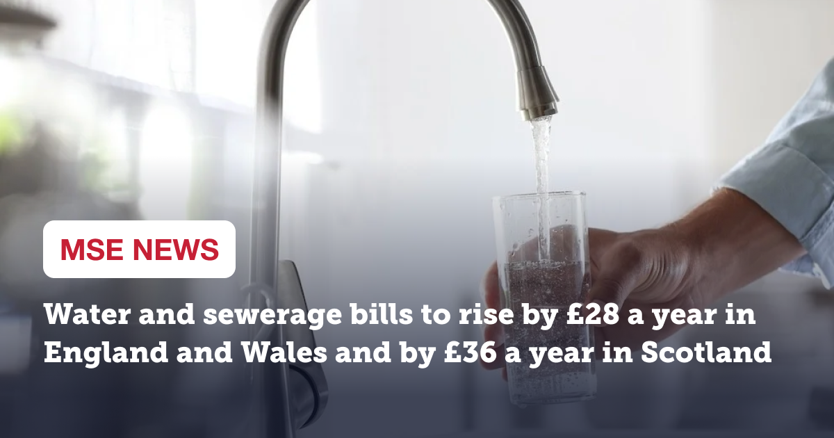 Water bills to rise by 28 a year in England and Wales